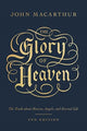 Book cover of: Glory of Heaven. By: John MacArthur