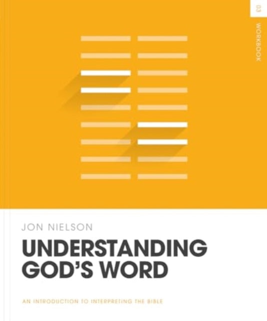 Book cover of: Understanding God's Word Workbook. By: Jon Nielson