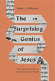 Surprising Genius of Jesus 9781433588365 Williams, Peter J.