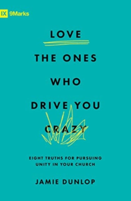 Book cover of: Love the Ones Who Drive You Crazy. By: Jamie Dunlop