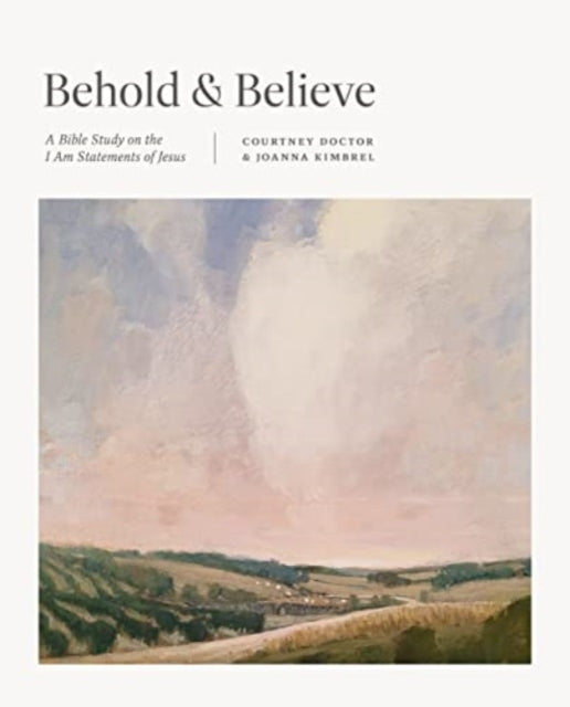 Book cover of: Behold and Believe. By: Courtney Doctor
