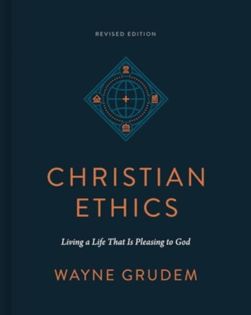 Book cover of: Christian Ethics. By: Wayne Grudem
