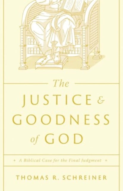 Book cover of: Justice and Goodness of God. By: Thomas R. Schreiner