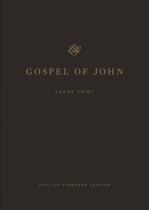 ESV Gospel of John, Large Print