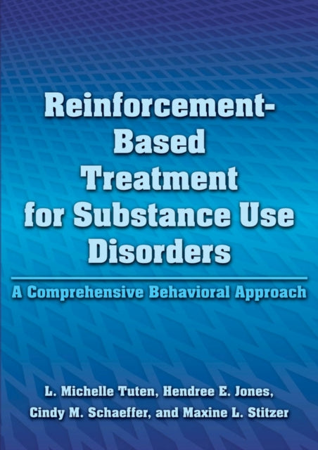 Book cover of: Reinforcement-Based Treatment for Substance Use Disorders. By: L. Michelle Tuten