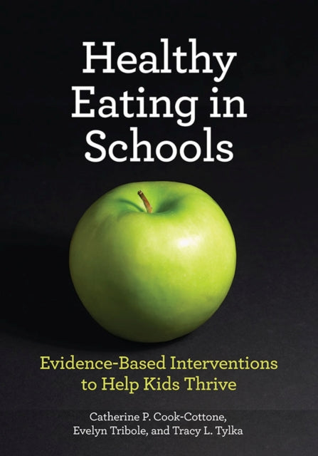 Book cover of: Healthy Eating in Schools. By: Catherine P. Cook-Cottone