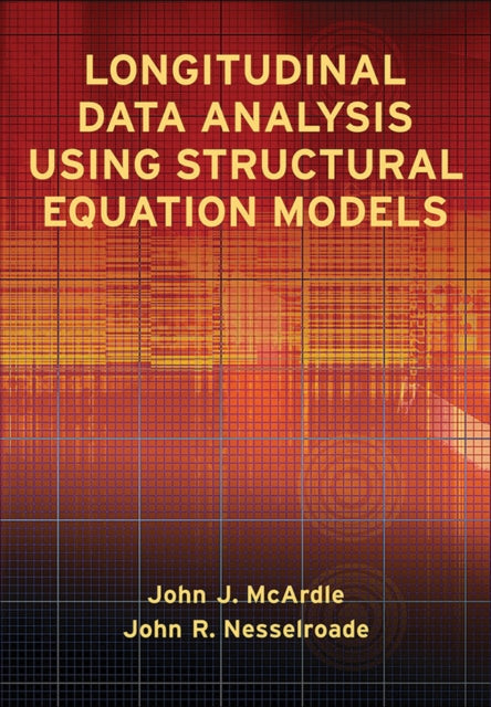 Book cover of: Longitudinal Data Analysis Using Structural Equation Models. By: John J. McArdle