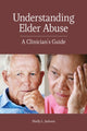 Book cover of: Understanding Elder Abuse. By: Shelly L. Jackson