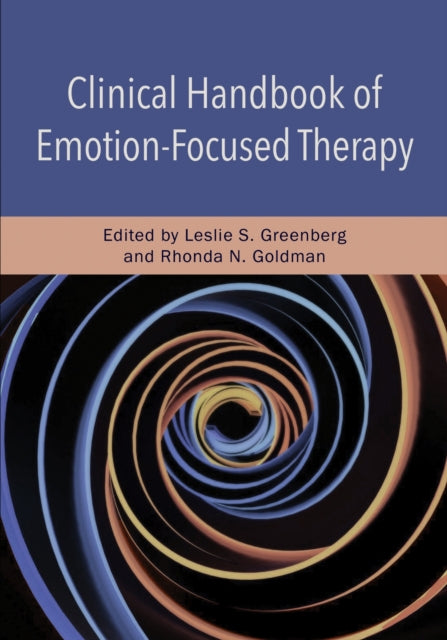Book cover of: Clinical Handbook of Emotion-Focused Therapy