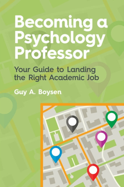 Book cover of: Becoming a Psychology Professor. By: Guy A. Boysen