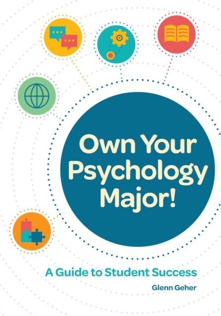 Book cover of: Own Your Psychology Major!. By: Glenn Geher PhD