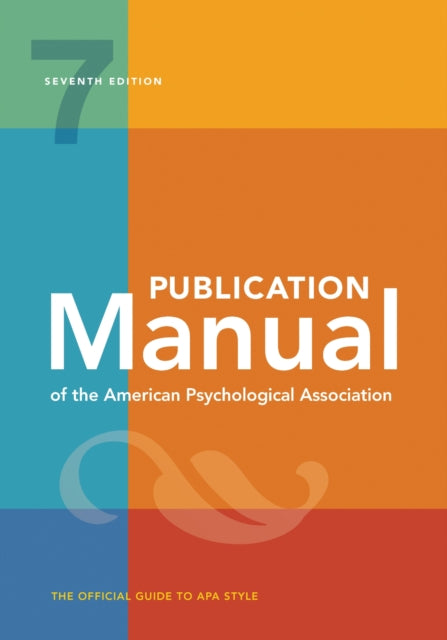 Book cover of: Publication Manual (OFFICIAL) 7th Edition of the American Psychological Association. By: American Psychological Association