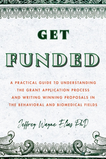 Book cover of: Get Funded. By: Jeffrey Wayne Elias