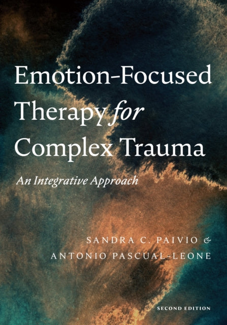 Book cover of: Emotion-Focused Therapy for Complex Trauma. By: Sandra C. Paivio