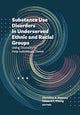 Book cover of: Substance Use Disorders in Underserved Ethnic and Racial Groups. By: Christina A. Downey