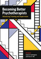 Book cover of: Becoming Better Psychotherapists. By: Louis Georges Castonguay