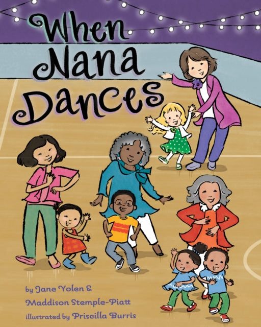Book cover of: When Nana Dances. By: Jane Yolen