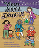 Book cover of: When Nana Dances. By: Jane Yolen