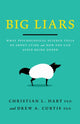 Book cover of: Big Liars. By: Christian L Hart Ph.D.