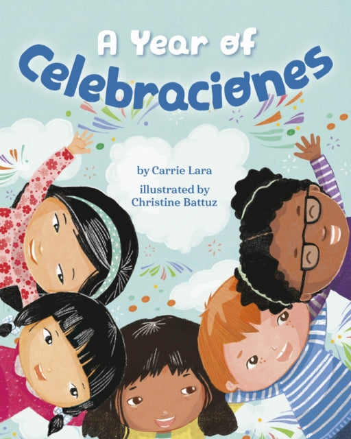 Book cover of: Year of Celebraciones. By: Carrie Lara