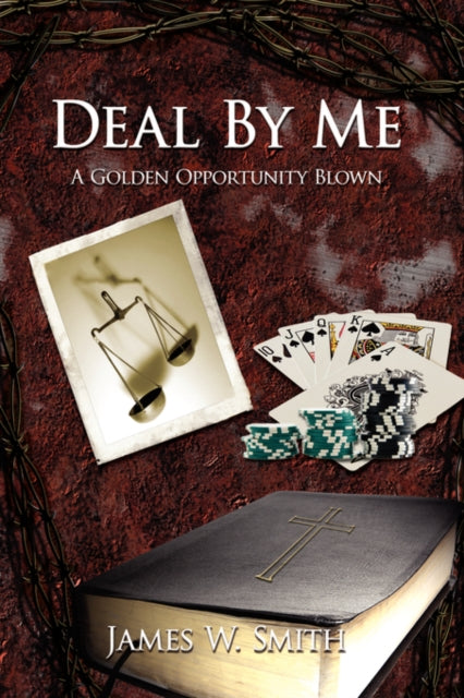 Book cover of: Deal By Me. By: Smith, James W.