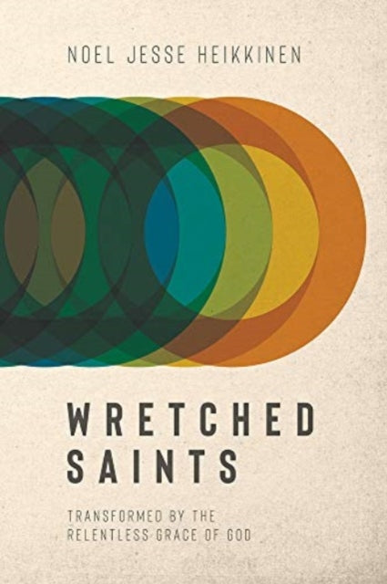 Book cover of: Wretched Saints. By: Heikkinen