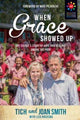 Book cover of: When Grace Showed Up. By: Smith, Tich, Smith, Joan, Liza Hoeksma