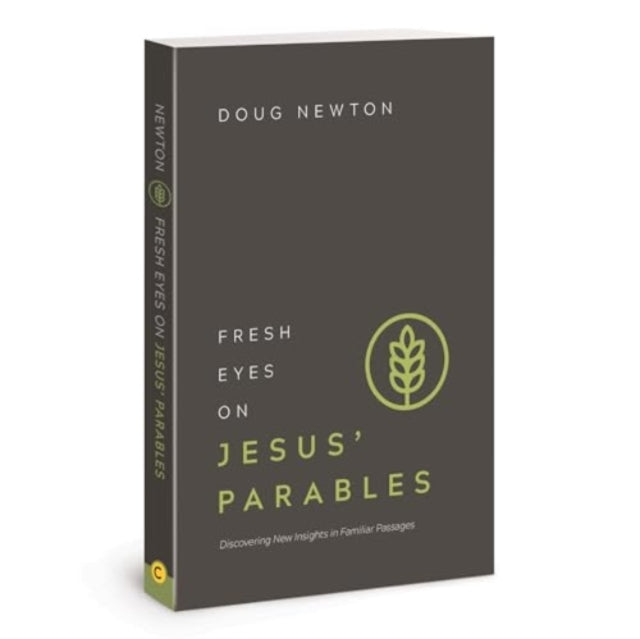 Fresh Eyes on Jesus Parables