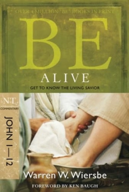 Book cover of: Be Alive - John 1- 12. By: Warren W. Wiersbe