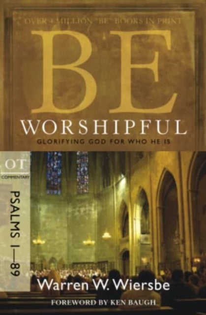 Book cover of: Be Worshipful - Psalms 1- 89. By: Warren W. Wiersbe