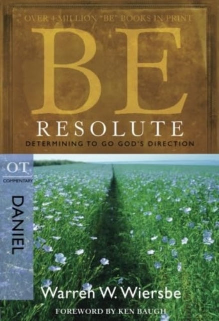 Book cover of: Be Resolute - Daniel. By: Warren W. Wiersbe