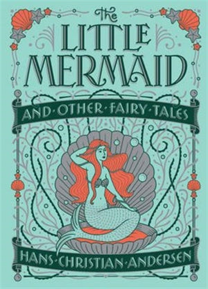 Little Mermaid and Other Fairy Tales (Barnes & Noble Collectible Editions)
