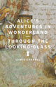 Book cover of: Alice's Adventures in Wonderland and Through the Looking-Glass. By: Lewis Carroll