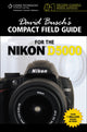 Book cover of: David Busch's Compact Field Guide for the Nikon D5000. By: David D. Busch