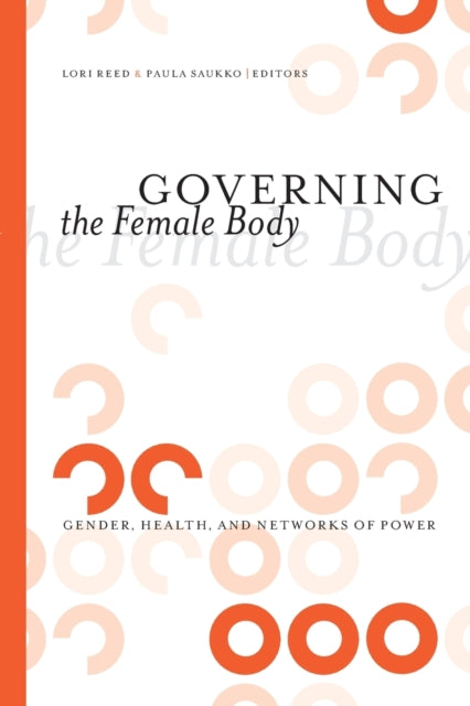 Book cover of: Governing the Female Body