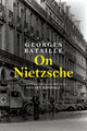 Book cover of: On Nietzsche. By: Georges Bataille