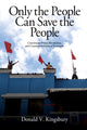 Book cover of: Only the People Can Save the People. By: Donald V. Kingsbury V.