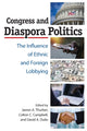 Book cover of: Congress and Diaspora Politics. By: James A. Thurber