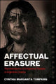 Book cover of: Affectual Erasure. By: Cynthia Margarita Tompkins