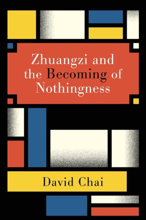 Zhuangzi and the Becoming of Nothingness
