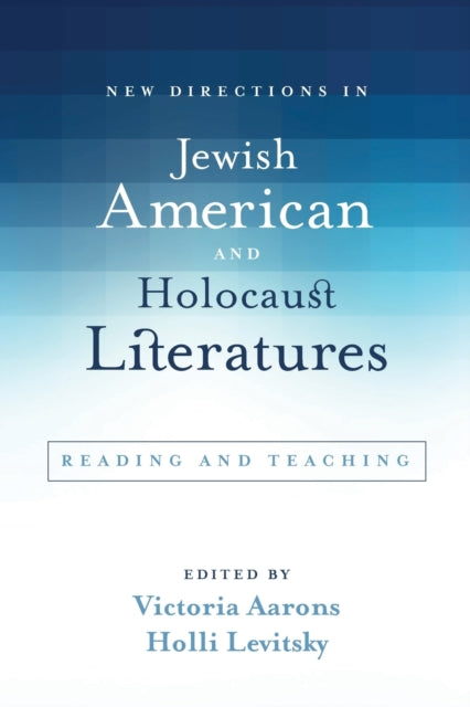 Book cover of: New Directions in Jewish American and Holocaust Literatures. By: Holli Levitsky
