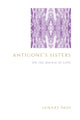 Book cover of: Antigone's Sisters. By: LENART *KOF