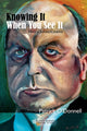 Book cover of: Knowing It When You See It. By: PATRICK O'DONNELL