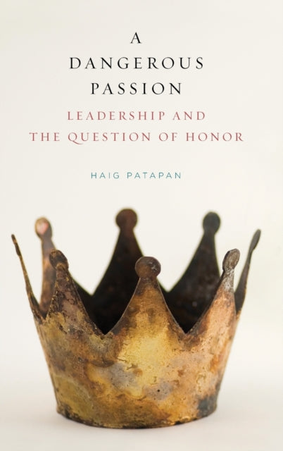 Book cover of: Dangerous Passion. By: Haig Patapan