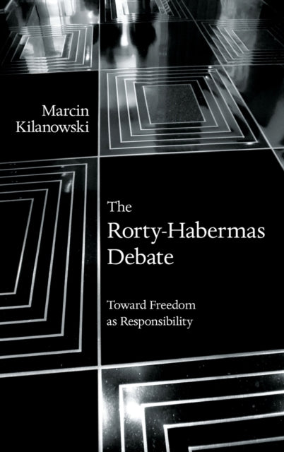 Book cover of: Rorty-Habermas Debate. By: Marcin Kilanowski