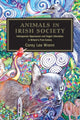 Book cover of: Animals in Irish Society. By: Corey Lee Wrenn