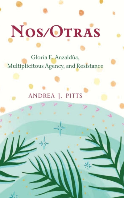 Book cover of: Nos/Otras. By: ANDREA J PITTS