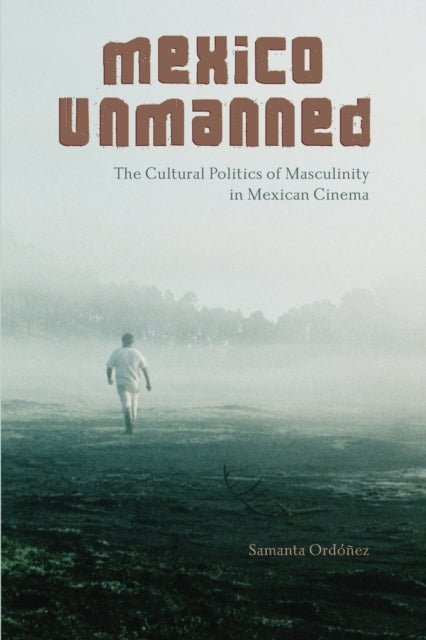 Book cover of: Mexico Unmanned. By: SAMANTA ORDONEZ