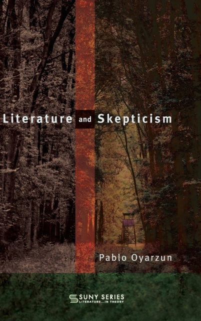 Book cover of: Literature and Skepticism. By: Pablo Oyarzun