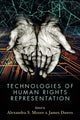 Book cover of: Technologies of Human Rights Representation. By: Dawes MOORE